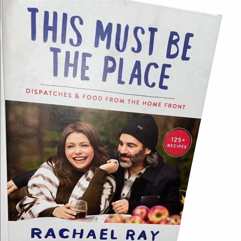 Rachel Ray This must Be the place cookbook